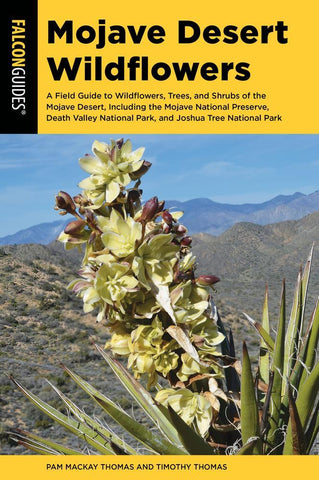 Falcon Guide:  Mojave Desert Wildflowers 3rd Edition