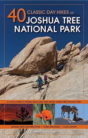 40 Classic Day Hikes of Joshua Tree National Park - Joshua Tree National Park Association