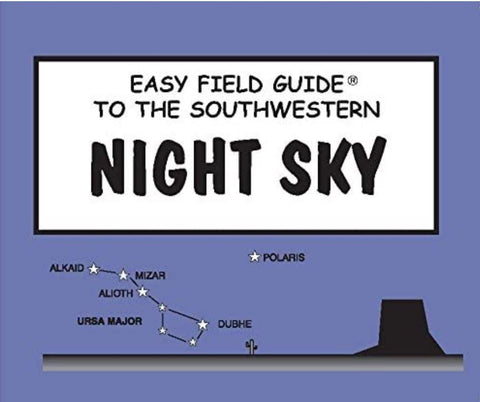 Easy Field Guide To The Southwestern Night Sky - Joshua Tree National Park Association