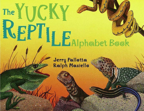 The Yucky Reptile Alphabet Book - Joshua Tree National Park Association